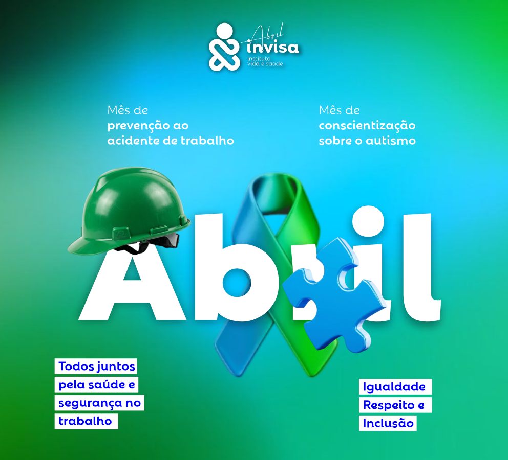Abril – mes de prevenção ao acidente de trabalho